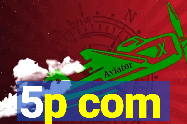 5p com